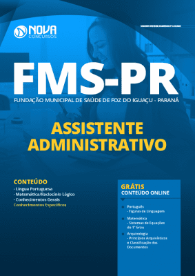 Apostila Concurso Fundação Municipal de Saúde de Foz do Iguaçu 2020 PDF Assistente Administrativo