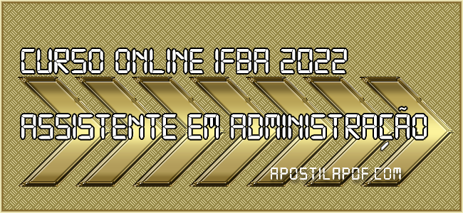 Curso Online IFBA 2022 Assistente em Administração
